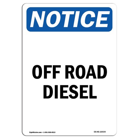 Signmission Safety Sign, OSHA Notice, 5" Height, Off Road Diesel Sign, Portrait OS-NS-D-35-V-16934